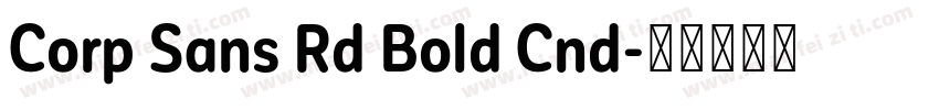 Corp Sans Rd Bold Cnd字体转换